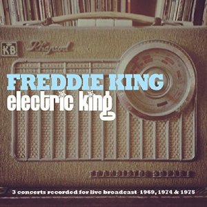 Freddie King: Electric King [2CD]