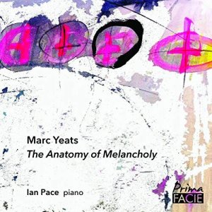Ian Pace: The Anatomy Of Melancholia [CD]