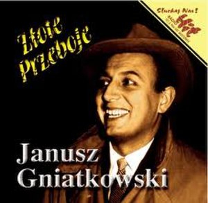 Janusz Gniatkowski Złote Przeboje CD Największe