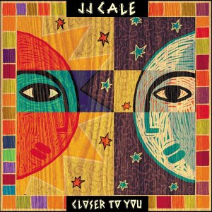 Jj Cale: Closer To You [winyl]+[cd]