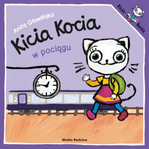 Kicia kocia w pociągu Anita Głowińska Media Rodzin