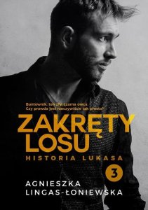 Zakręty losu Tom 3 Historia Lukasa Agnieszka Linga