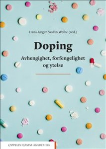 Doping : avhengighet, forfengelighet og ytelse