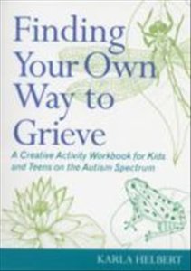 Finding your own way to grieve - a creative activity workbook for kids and