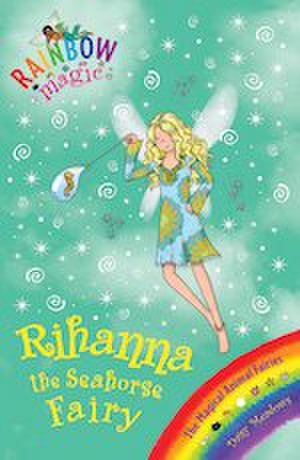 Rainbow Magic Magical Animal Fairies: Rihanna the Seahorse Fairy