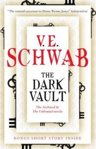 The Dark Vault by V. E. Schwab