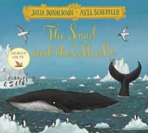The Snail and the Whale Festive Edition by Julia Donaldson