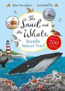 The Snail and the Whale Seaside Nature Trail by Julia Donaldson