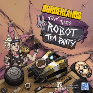 Borderlands: Tiny Tina's Robot Tea Party Board Game