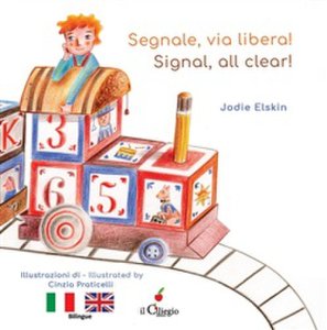 Segnale, via libera!-Signal, all clear! Ediz. a colori - Jodie Elskin