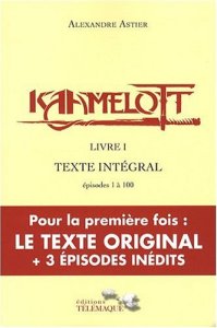 Astier A. Kaamelott livre 1 texte intégral