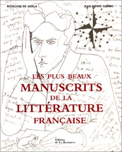 Ayala, Roselyne De Les plus beaux manuscrits de la littérature française (patrimoine hist)