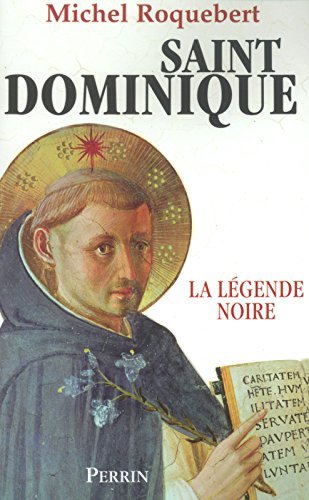 Saint Dominique : La légende noire
