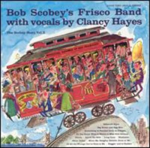 Bob Scobey Frisco Band - Vol. 2-Scobeys Story