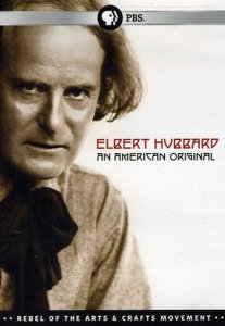Elbert Hubbard: An American Original