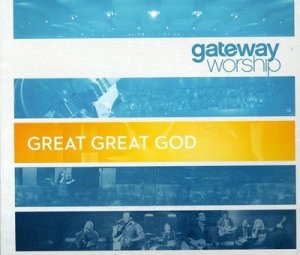 Gateway Worship - Great Great God