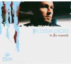 Kaskade - In the Moment