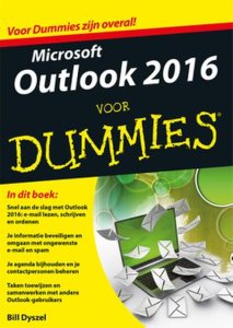 Bill Dyszel, Hessel Leistra, Nathalie Kuilder Microsoft outlook 2016 voor dummies