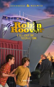 Robin Roover en het schip dat tweemaal zonk