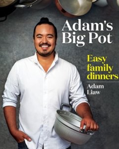 Hachette Australia Adam's big pot: easy family dinners: easy family dinners