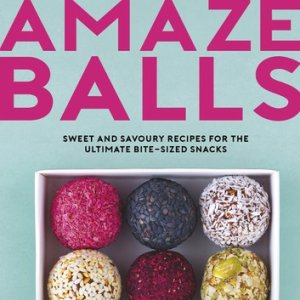 Summersdale Publishers Ltd Amaze-balls: sweet and savoury recipes for the ultimate bite-sized snacks