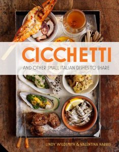 White Lion Publishing Cicchetti: and other small italian dishes to share