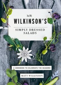Hardie Grant Books Mr wilkinson's simply dressed salads: a cookbook to celebrate the seasons