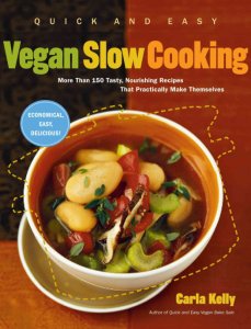 Quick and Easy Vegan Slow Cooking