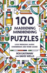 Portico 100 maddening mindbending puzzles: logic problems, maths conundrums and word games