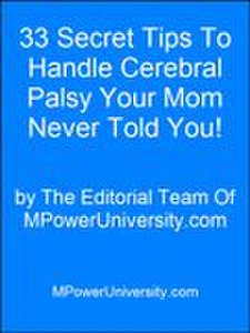 33 Secret Tips To Handle Cerebral Palsy Your Mom Never Told You!