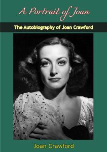 Papamoa Press A portrait of joan: the autobiography of joan crawford