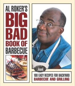Scribner Al roker's big bad book of barbecue: 100 easy recipes for barbecue and grilling