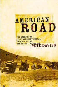American Road: The Story of an Epic Transcontinental Journey at the Dawn of the Motor Age