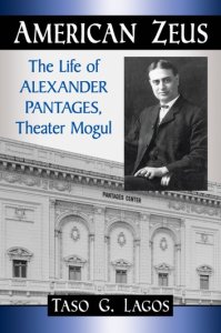 American Zeus: The Life of Alexander Pantages, Theater Mogul