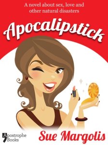 Apostrophe Books Apocalipstick: a novel about sex, love and other natural disasters