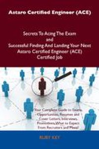 Emereo Publishing Astaro certified engineer (ace) secrets to acing the exam and successful finding and landing your next astaro certified engineer (ace) certified job