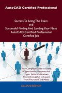 Emereo Publishing Autocad certified professional secrets to acing the exam and successful finding and landing your next autocad certified professional certified job