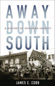 Away Down South: A History of Southern Identity: A History of Southern Identity