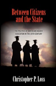 Between Citizens and the State: The Politics of American Higher Education in the 20th Century