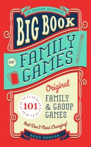 Familius Big book of family games: 101 original family & group games that don't need charging!