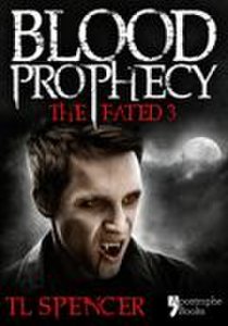 Apostrophe Books Blood prophecy: the fated three: teen vampire romance fiction