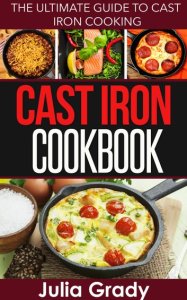 Dylanna Publishing, Inc. Cast iron cookbook: the ultimate guide to cast iron cooking