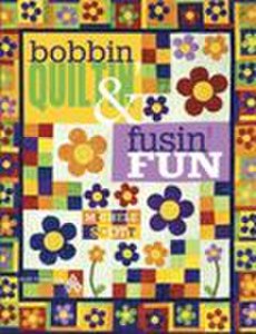 eBook Bobbin Quiltin' and Fusin' Fun