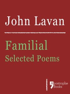 Apostrophe Books Familial: selected poems: poems about family, love and nature