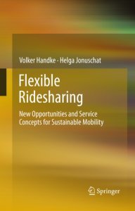 Flexible Ridesharing: New Opportunities and Service Concepts for Sustainable Mobility