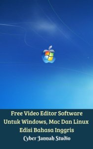 Cyber Jannah Studio Publishing Free video editor software untuk windows, mac dan linux edisi bahasa inggris