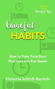 Optimist Writer Gameful habits: gameful life