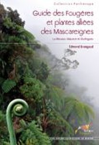 Biotope Guide des fougères et plantes alliées des mascareignes