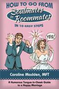 How to Go From Soul Mates to Roommates in 10 Easy Steps