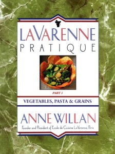 La Varenne Pratique: Part 3, Vegetables, Pasta & Grains